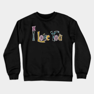 (Nightmare) I Love You Crewneck Sweatshirt